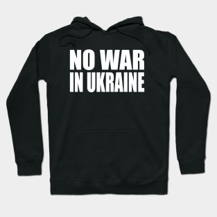 No war in Ukraine Hoodie